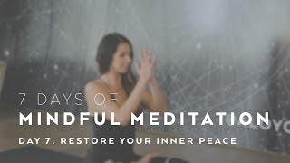 Restore Your Inner Peace with Alissa Kepas  7 Days of Mindful Meditation [upl. by Chung66]