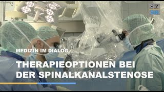 Medizin im Dialog Therapieoptionen bei der Spinalkanalstenose [upl. by Dolorita]