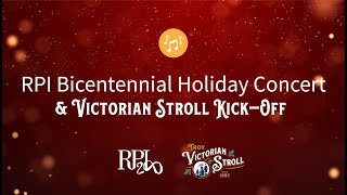 RPI Bicentennial Holiday Concert and Victorian Stroll KickOff [upl. by Leunamnauj662]