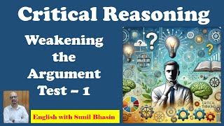 Critical Reasoning  Weakening the Argument  Test  1 [upl. by Ilenna]