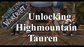 WoWLegionB4AUnlocking Highmountain Tauren GuideWalkthrough [upl. by Camarata406]