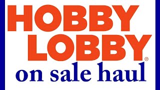 Hobby Lobby Sale Haul [upl. by Iorgo]