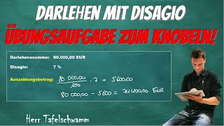 Mögliche Prüfungsaufgabe  Darlehen mit Disagio berechnen aber Darlehenssumme ist nicht gegeben [upl. by Cohl]