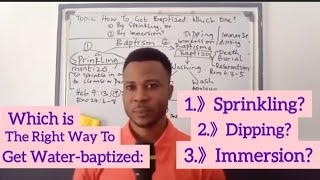 Which Is The Right Way to Get Waterbaptized Sprinkling Dipping or Immersion  Pst Will [upl. by Otanod]