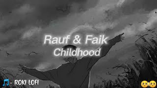 Rauf amp Faik  Childhood SONG Lyrics 🎵 rauffaik [upl. by Launcelot]