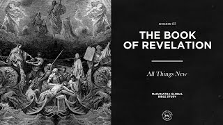 All Things New  BOOK OF REVELATION  Session 83 [upl. by Caughey626]