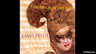 SaintPreux  Concerto Pour Une Voix version 1995  Concerto Pour Une Voix [upl. by Ecidnac]