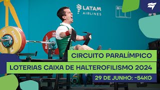 2ª fase Circuito Paralímpico Loterias Caixa de halterofilismo  até 54kg [upl. by Kendal]