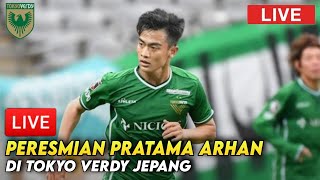 🔴LIVE PERKENALAN PRATAMA ARHAN DI TOKYO VERDY‼️Lihatlah Pratama Arhan Di Perkenalkan Tokyo Verdy [upl. by Acinna]