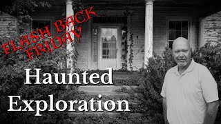 S4  E18 Flash Back FridayHaunted Exploration [upl. by Bridgid]