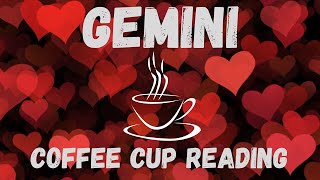 Gemini DO YOU HAVE THE COURAGE TO DO IT Coffee Cup Reading [upl. by Trotta]