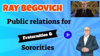 Ray Begovich Public Relations for Fraternities and Sororities [upl. by Stephine191]