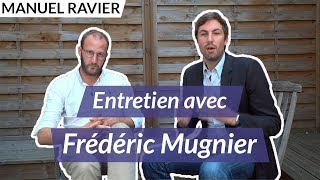 Entretien avec Frédéric Mugnier  👍 [upl. by Undis]