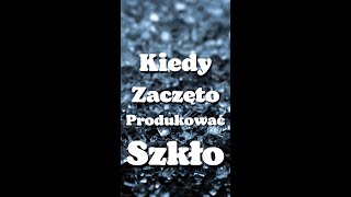 Kiedy Zaczęto Produkować Szkło [upl. by Neenej746]