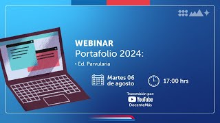 Webinar quotPortafolio 2024 Educación Parvulariaquot [upl. by Ambrogio]