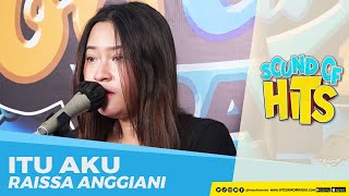 Raissa Anggiani  Itu Aku  Sound of Hits [upl. by Blas]