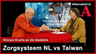 351 Hoe kan het Zorgsysteem goedkoper Taiwan 6 BBP vs NL12 Ab Gietelink met Vincent Everts [upl. by Ataga]