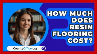 How Much Does Resin Flooring Cost  CountyOfficeorg [upl. by Atirak]