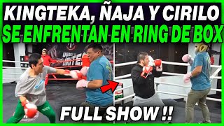 🤣 FULL SHOW🤣 KINGTEKA ÑAJA Y CIRILO SE ENFRENTAN EN RING DE BOX [upl. by Yenaiv]