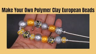 Polymer Clay European Beads [upl. by Tally]