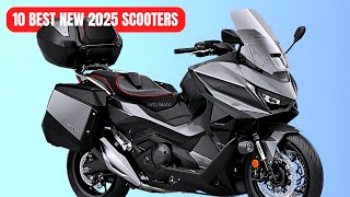 TOP 10 BEST NEW SCOOTERS THAT YOU CAN BUY IN 2025  Best Motorcycle  Info Moto [upl. by Aloin679]