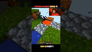 Techno Gamerz MINECRAFT 999 IQ Gameplay 🧠  PART1  minecraft [upl. by Basile]