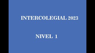 INTERCOLEGIAL 2023 1° NIVEL  MIS RESOLUCIONES [upl. by Ocramed]