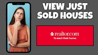 How To View Just Sold Houses On Realtorcom  Step By Step Guide  Realtorcom Tutorial [upl. by Paco]