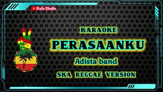 Karaoke Versi Reggae Adista  perasaanku [upl. by Rosette]