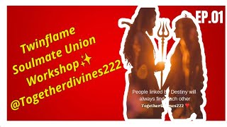 URGENT ENERGY READING  WORKSHOP ROADMAP ON YOUR TWINFLAME SOULMATE UNION❣️✨ TOGETHERDIVINES222 🪷 [upl. by Elahcim]