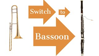 Learn How to Play Bassoon if You Switch from the Trombone [upl. by Helban401]