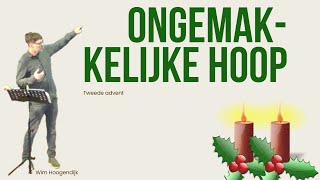 2e advent over ongemakkelijke hoop Wim Hoogendijk Kerk van de Nazarener Amersfoort  Zuid [upl. by Atiuqcir]