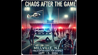 Chaos After the Game Shooting in Millville NJ – Helicopter Hunt for Suspect  Sept 13 2024 [upl. by Estrella]