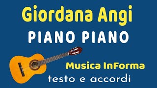 Giordana Angi PIANO PIANO  accordi e testo [upl. by Xilef]