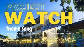 Project WATCH Theme Song by Lambert S Reyes Jr [upl. by Nnahgaem]