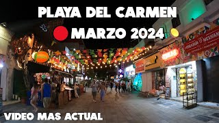 Quinta Avenida🔴Recorrido Nocturno ACTUALMENTE MARZO 2024  PLAYA DEL CARMEN [upl. by Innad]