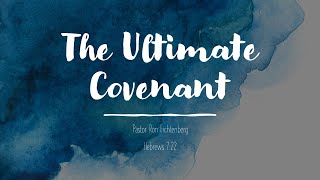 The Ultimate Covenant [upl. by Bethany]