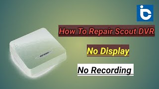 How to Repair Scout DVR no display no recording only beeping sound in udruhindi [upl. by Ynnav]