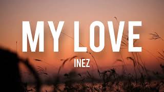 My Love  Ya Ghayeb  Inez lyrics latin [upl. by Uamak]