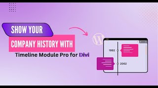 Show your company journey using advanced features with Timeline Module Pro for Divi [upl. by Kaiser]