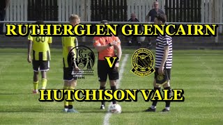 Rutherglen Glencairn v Hutchison Vale 31st August 2024 [upl. by Shevlo217]