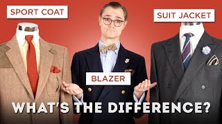 Suit Jackets Sport Coats amp Blazers Whats the Difference  Menswear Definitions [upl. by Arotak]