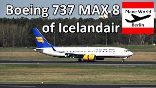 Icelandair Boeing 737 MAX 8 TFICE first landing in BerlinTegel [upl. by Genisia]