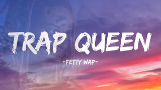 Fetty Wap  Trap Queen Lyrics [upl. by Marlo456]