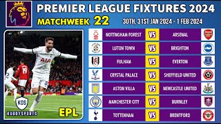 EPL FIXTURES TODAY  MATCHWEEK 22  PREMIER LEAGUE FIXTURES 202324  EPL FIXTURES 20232024 [upl. by Isador]