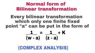 NORMAL FORM OF A BILINEAR TRANSFORMATION  THEOREM 2 [upl. by Aerdnas304]