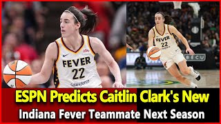 Just received newsESPN Predicts Caitlin Clarks New Indiana Fever Teammate Next Season Wnba News [upl. by Baptist654]