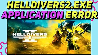 How To Fix Helldivers2exe Application Error  Application Not Working Issue Fixed [upl. by Carbo]