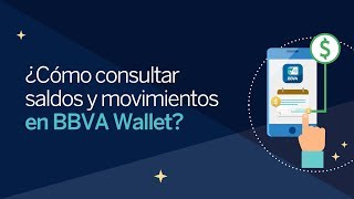 ¿Cómo consultar saldos y movimientos en BBVA Wallet [upl. by Rehtae]