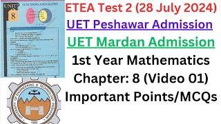 1st Year Mathematics Chapter 8 Video 1 ETEA Test 2 28 July 2024 UET Peshawar  UET Mardan [upl. by Ramsdell]